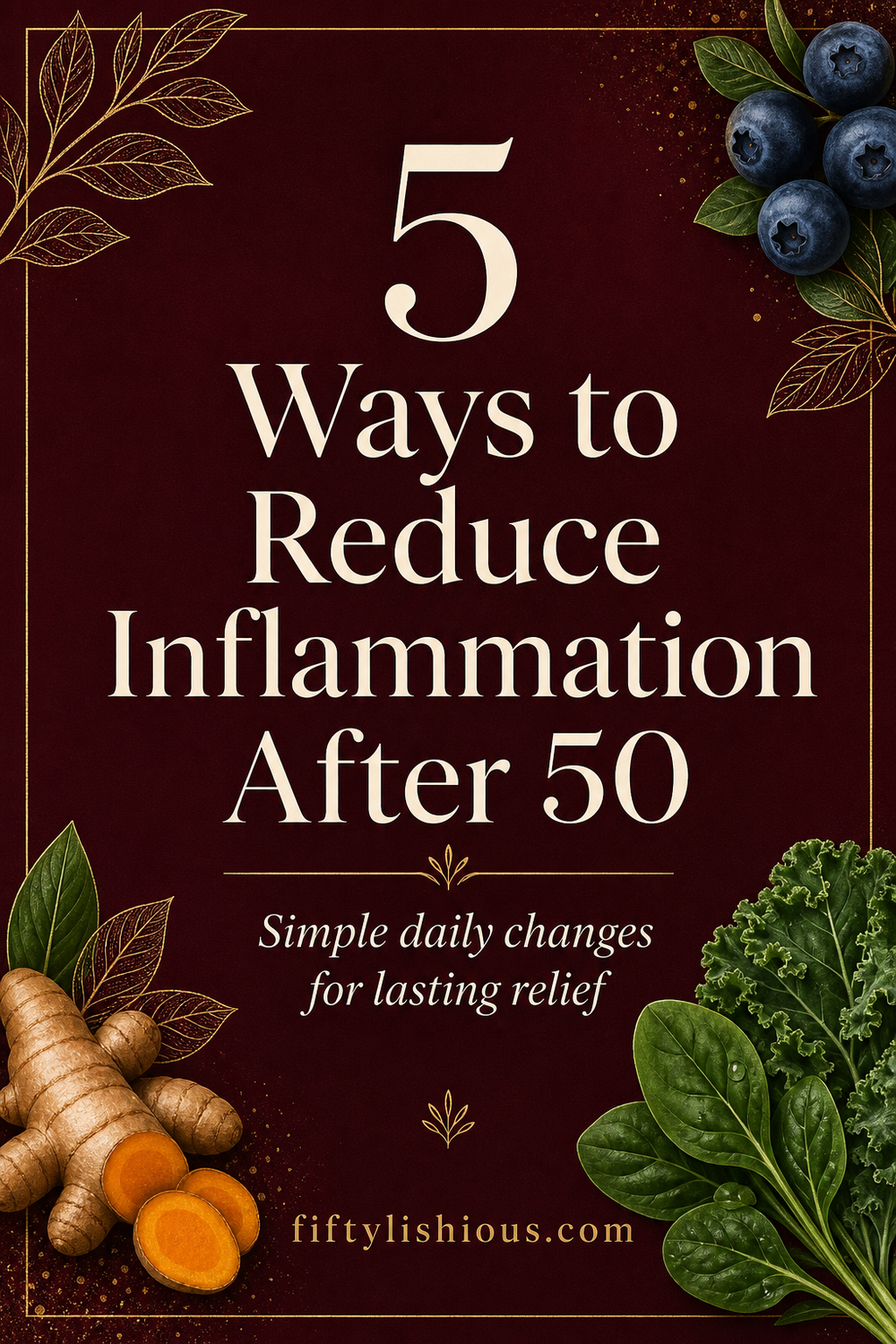 5 Ways to Reduce Inflammation After 50 — Burgundy & Gold Wellness Pin