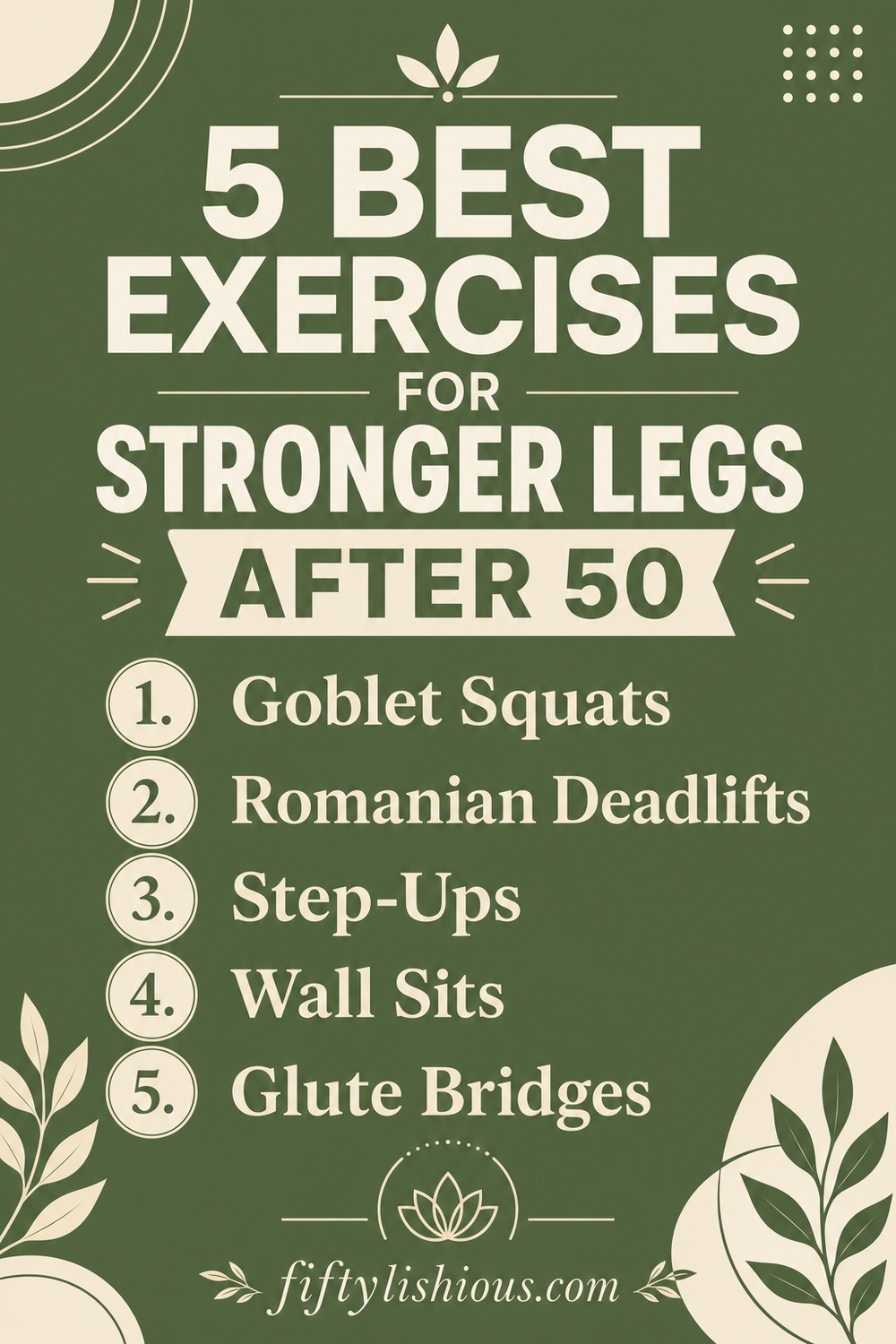 5 Best Exercises for Stronger Legs After 50 — Olive Green Pin