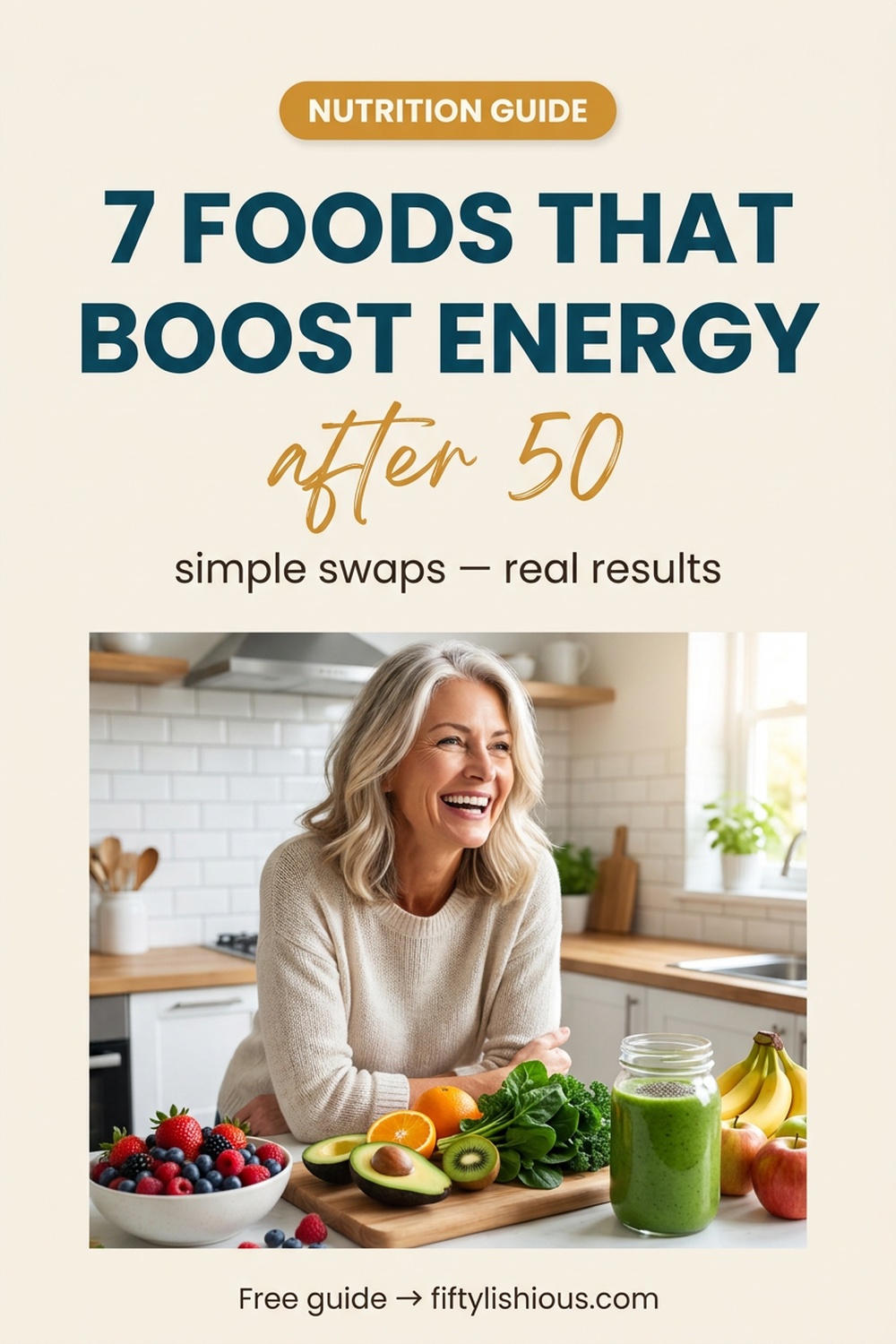 7 Foods That Boost Energy After 50 — Nutrition Guide Pin (NEW)