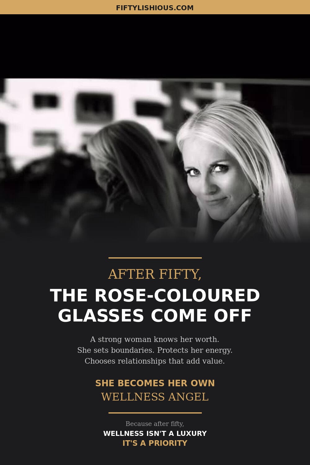 Know Your Worth: After Fifty, The Rose-Coloured Glasses Come Off — Personal Brand Pin