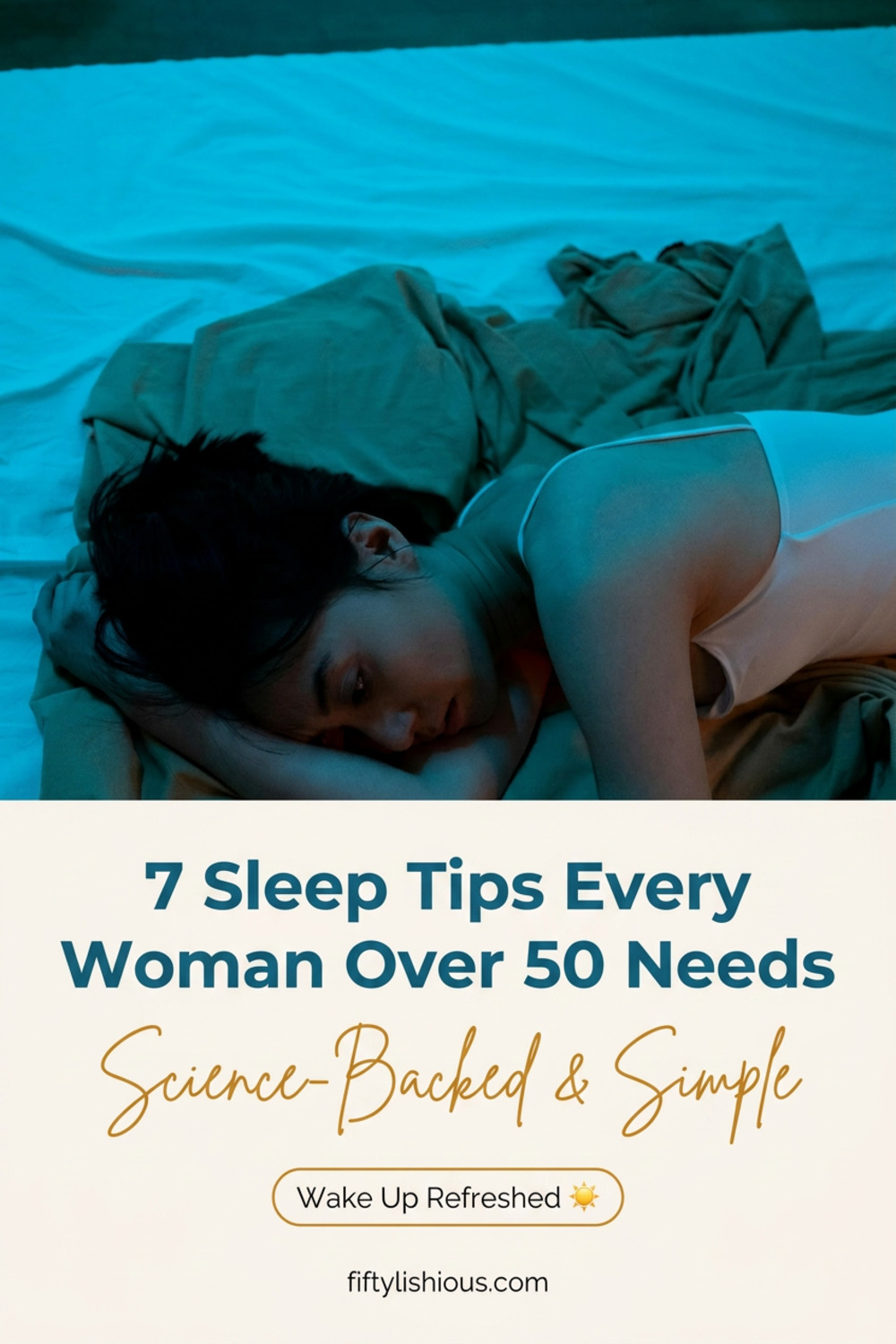 7 Sleep Tips Every Woman Over 50 Needs — Lifestyle Pin (NEW)