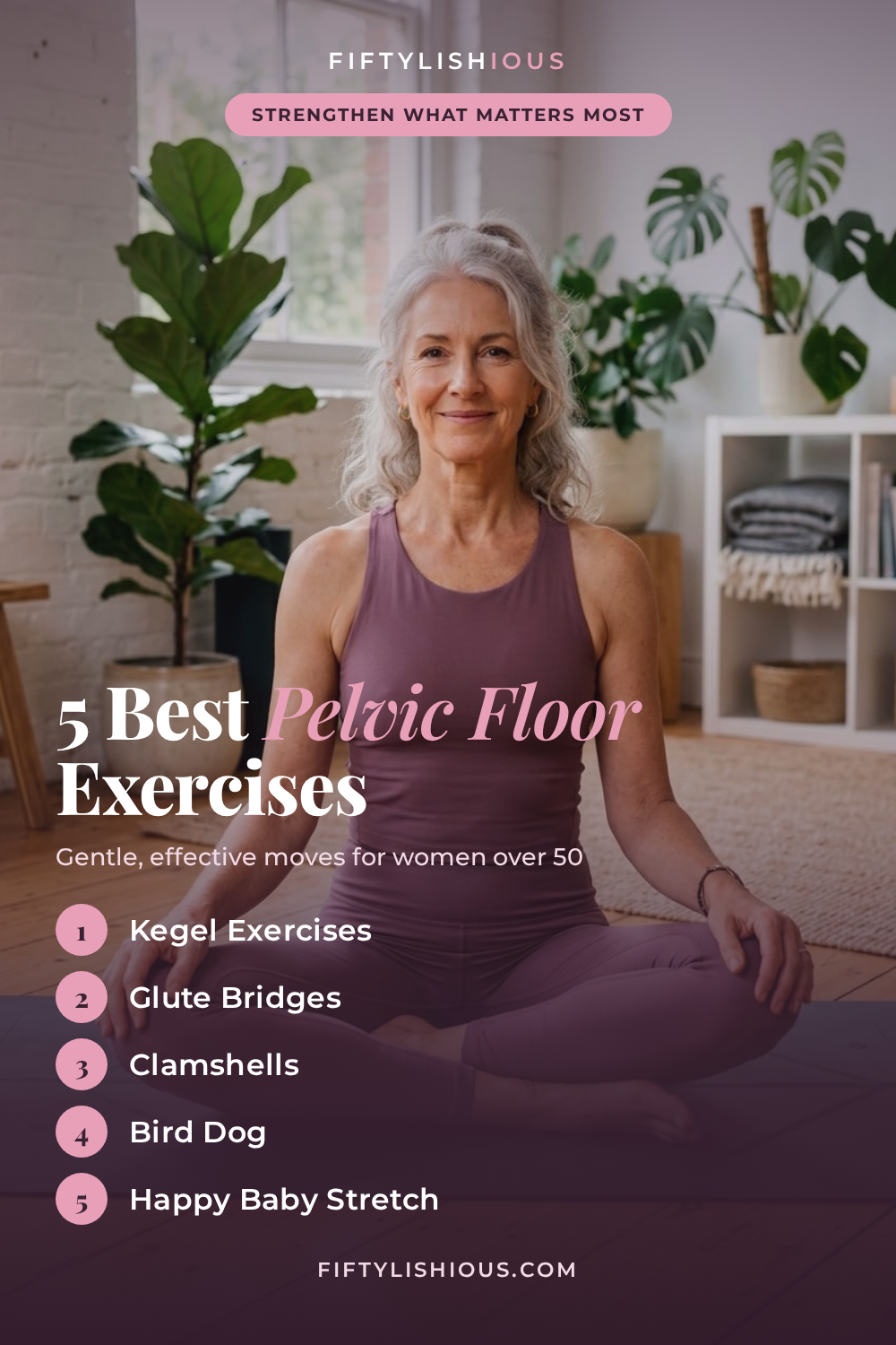 5 Best Pelvic Floor Exercises for Women Over 50 — Soft Mauve & Blush Wellness Pin