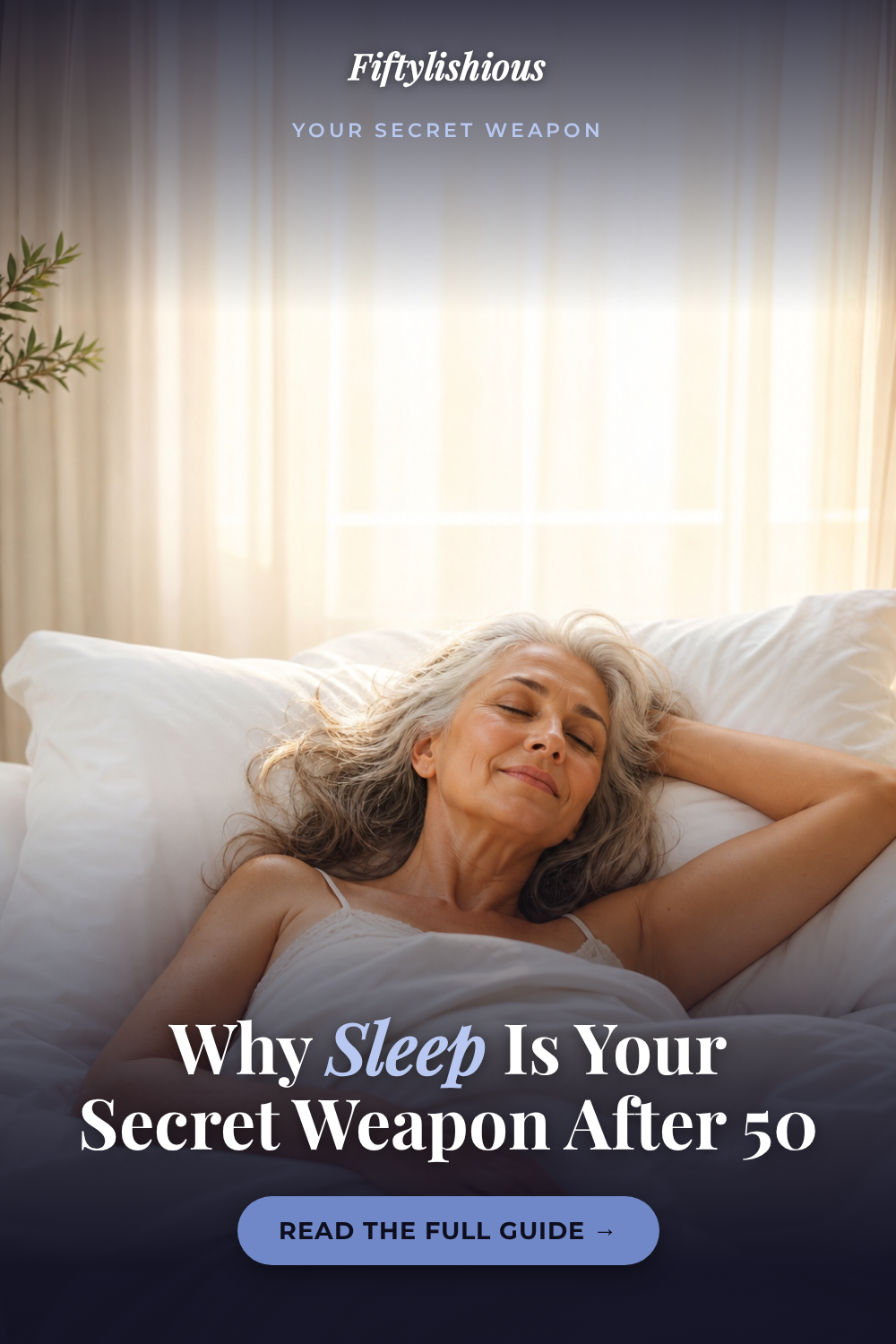 Why Sleep Is Your Secret Weapon After 50 — Click-Optimised Pin
