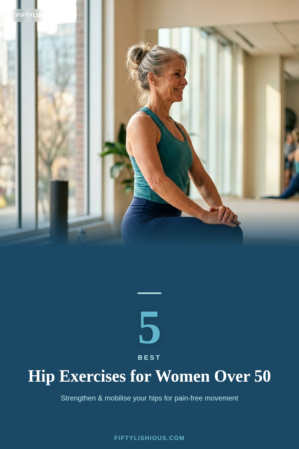 5 Best Hip Exercises for Women Over 50 — Navy Split Layout Pin